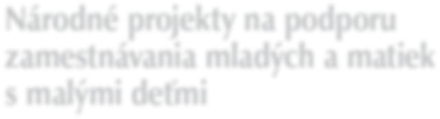 Na stretnutí bola reč o nových možnostiach i o dotáciách SPRAVODAJSTVO Národné projekty na podporu zamestnávania mladých a matiek s malými deťmi V júni 2007 pozvalo vtedajšie vedenie Úradu práce