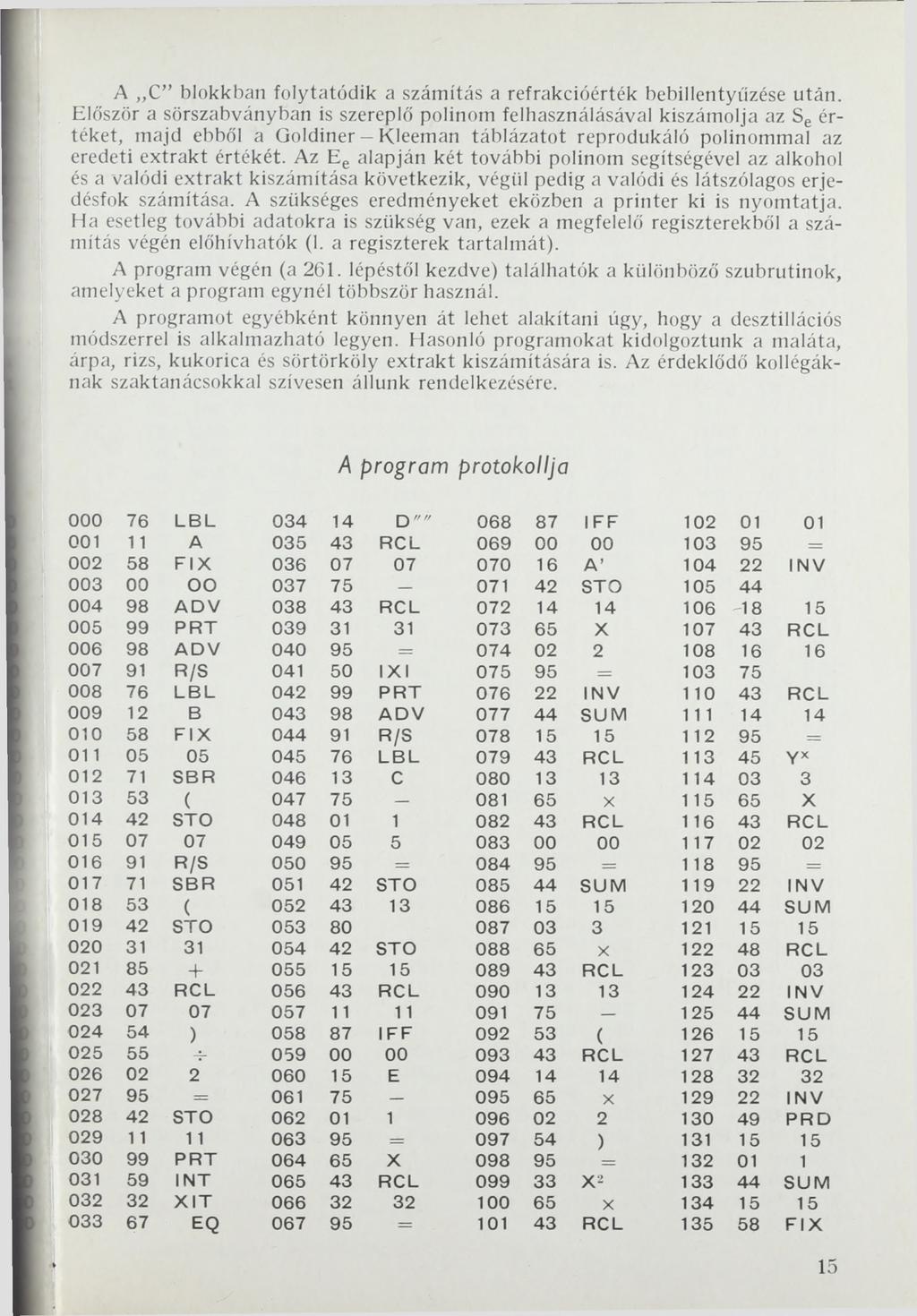 A C blokkban folytatódik a számítás a refrakcióérték bebillentyűzése után.