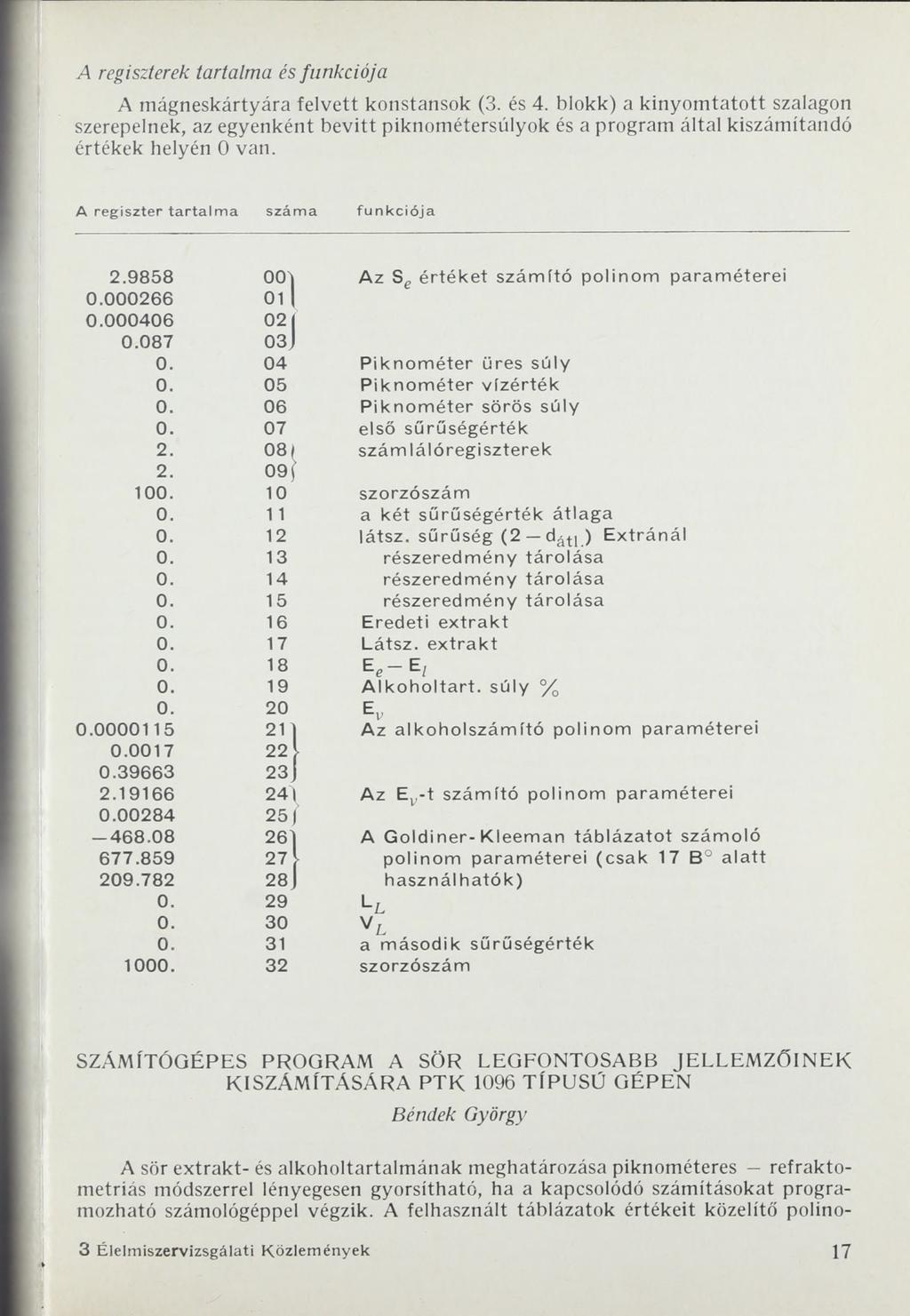 A regiszterek tartalma és funkciója A mágneskártyára felvett konstansok (3. és 4.