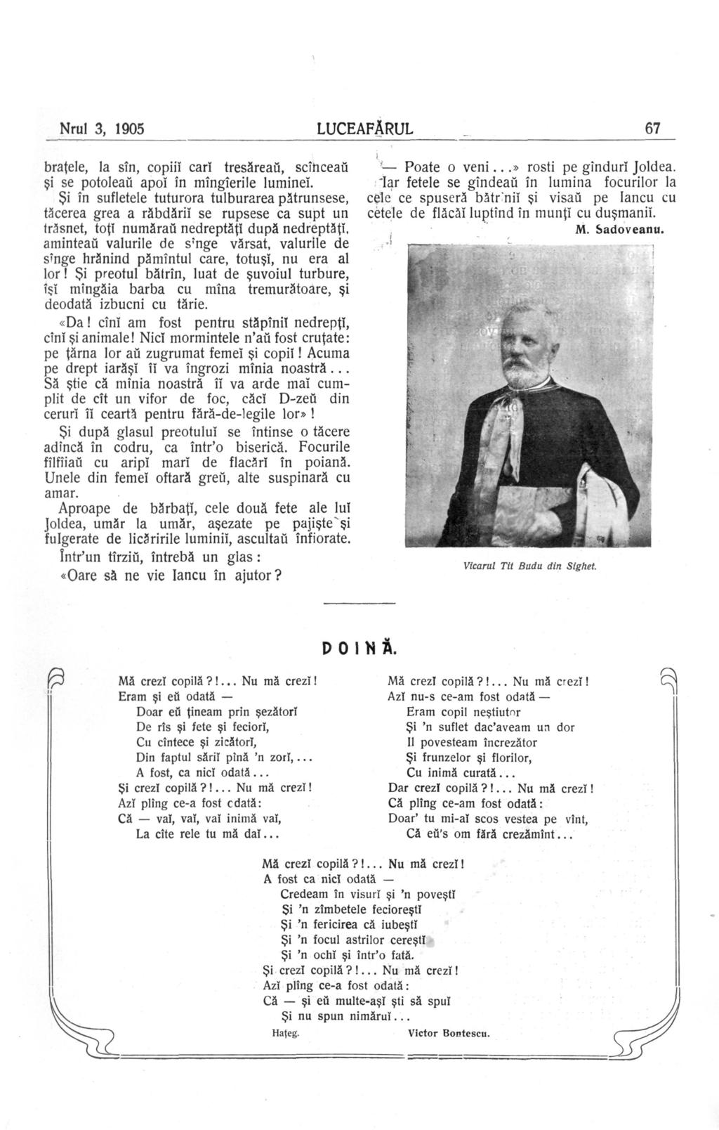 Nrul 3, 1905 LUCEAFĂRUL 67 braţele, la sín, copiii cari tresăreau, scínceaü şi se potoleau apoi în mîngîerile luminei.