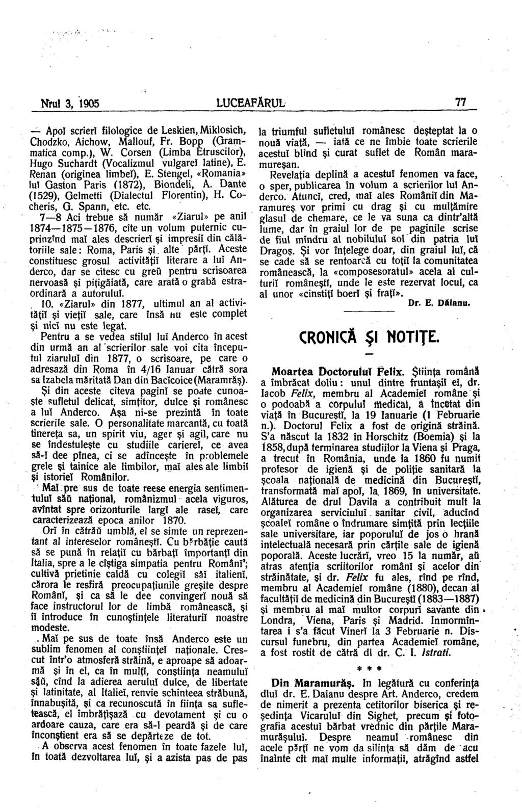 Nrul 3, 1905 LUCEAFĂRUL 77 Apoï scrieri filologice de Leskien, Miklosich, Chodzko, Aichow, Mallouf, Fr. Bopp (Grammafica comp.), W.