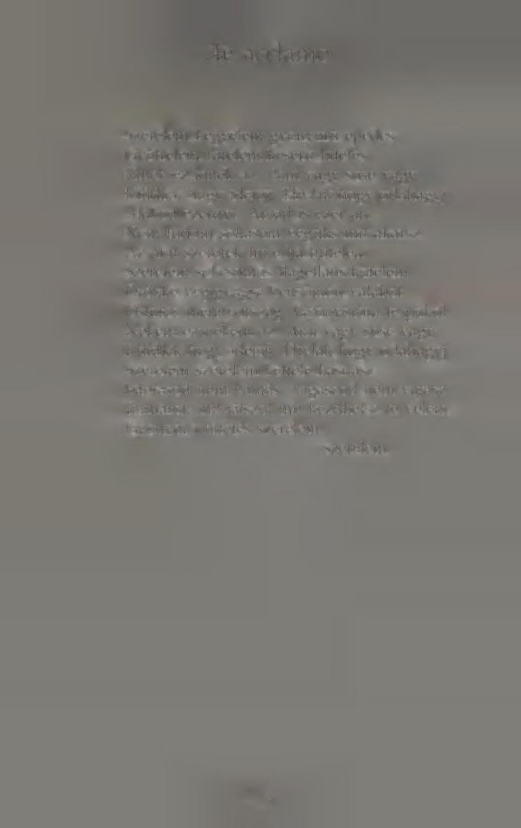 ..Te acclamo Szerelem kegyelem gyönyörű epedés Gyötrelem türelem keserű hitetés Kinek ez kinek az Ami vagy sose vagy Küldlek hogy idejöjj Hívlak hogy odahagyj Alakod ezernyi Arcod is ezer arc Nem