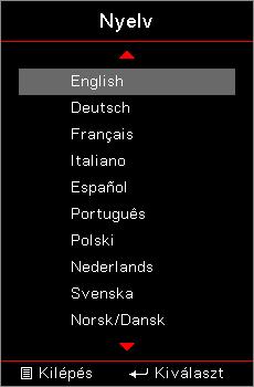Felhasználói kezelőszervek Beállítás / Opciók / Nyelv Magyar Nyelv A tobbnyelvű OSD menu kivalasztasa.