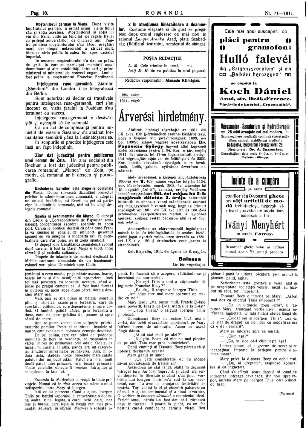 Pag. 10. R O M A N U L Nr. 71 1911 Moştenitorul german la Viena. După vizita împăratului german, a urmat acum vizita fiului său şi soţia acestuia.