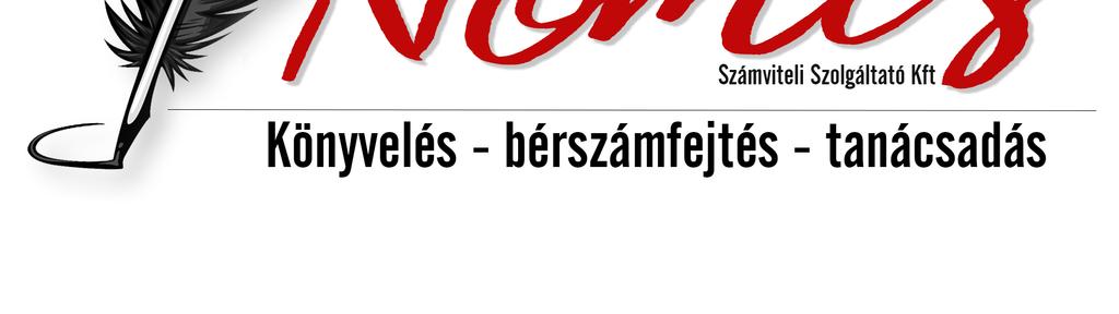 benyújtását, Megbízó számára a bérszámfejtési feladatok ellátását, a társadalombiztosítási ügyintézést, az adófolyószámlák egyeztetését, illetőleg a teljes körű könyvelési feladatok elvégzését és a