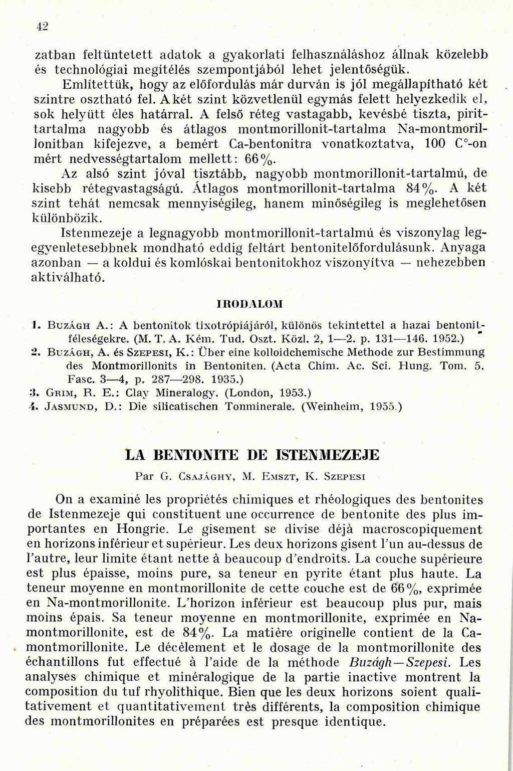 zatban feltüntetett adatok a gyakorlati felhasználáshoz állnak közelebb és technológiai megítélés szempontjából lehet jelentőségük.
