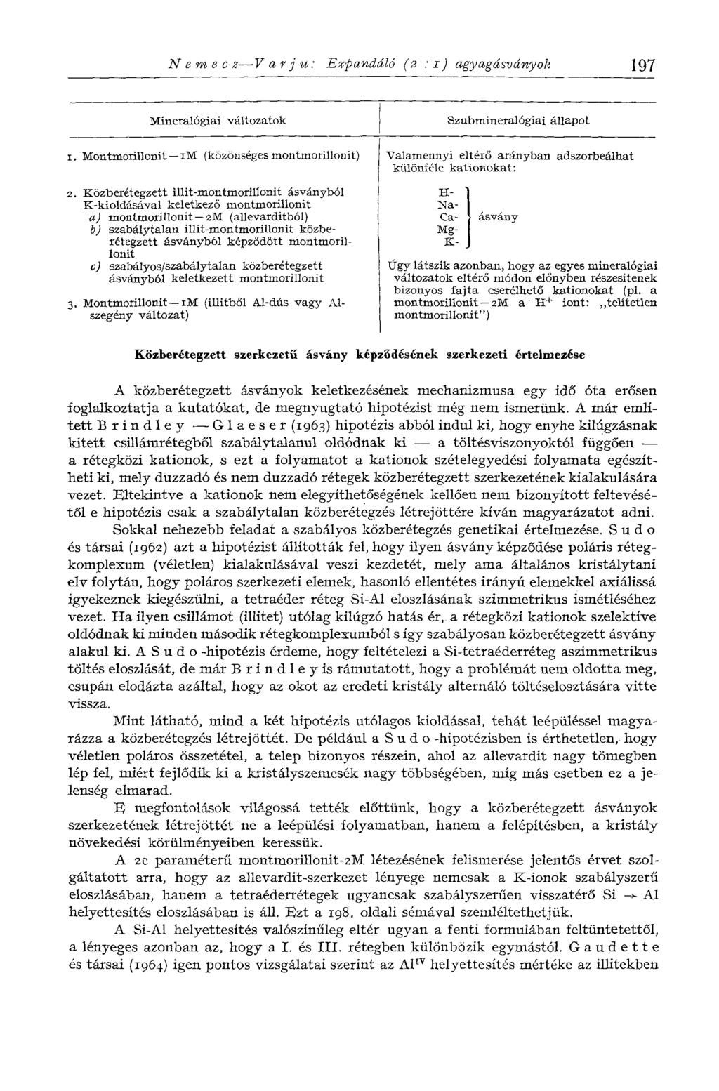 Nemecz Varjú: Expandáló (г :i) agyagásványok 197 Mineralógiai változatok Szubmineralógiai állapot I.