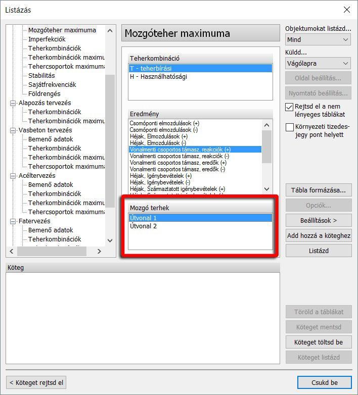 7.3 Új és módosított listák 7.3.1 Mozgó terhek eredményei A mozgó terhek
