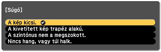 d A felfelé és lefelé muttó nyílgombokkl emelje ki zt problémát, melyet meg szeretne oldni. c Válssz ki Súgó elemet Kezdőképernyőn.