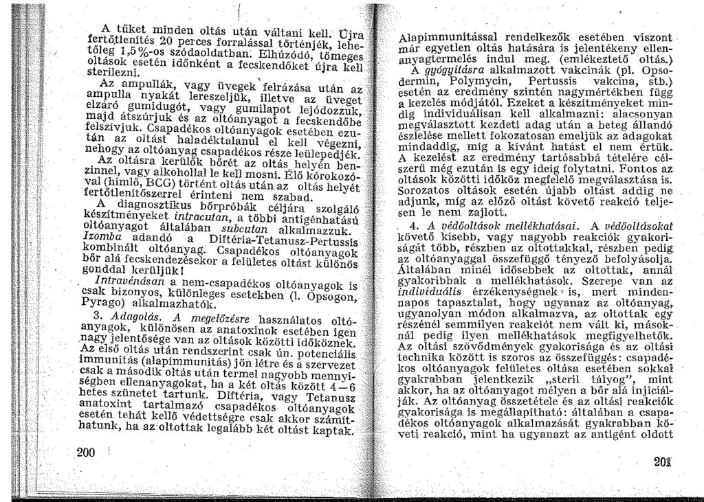 A tűket minden oltás után váltani kell.