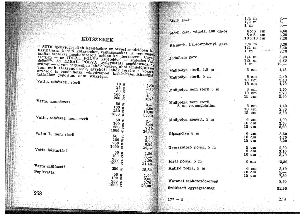 KÖTSZEREK SZTK igényjogosultak kezeléséhez az orvosi rendelőben használásra kerülő kötszereket, ragtapaszokat a 1pro-am_ Iantia szerekre meghatározott módon kell beszerezni, Eg esetben - az TDEAL