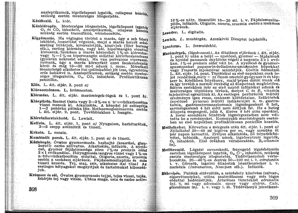 analeptikumok, légzőközpont izgatók, couapsus k szükség_ esetén mesterséges lélegeztetés. Kén'dioxld. L. klór. Kénhidrogén.
