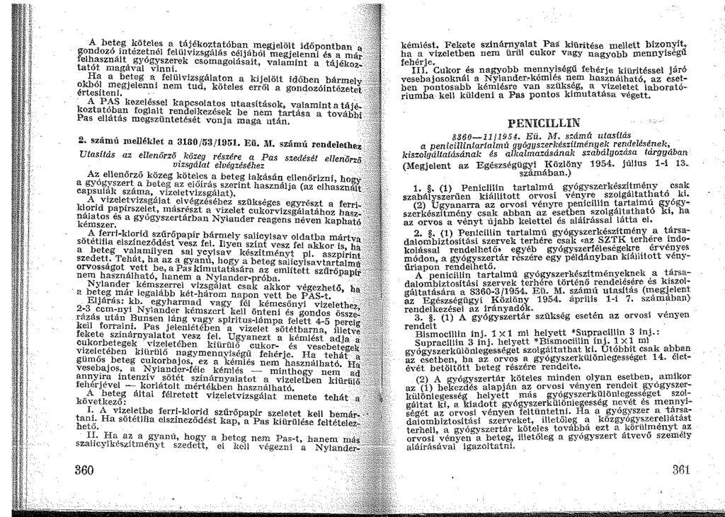j. -.'. :.. :. A beteg köteles a tájékoztatóban megjelölt időpontban a -:~ gondozó intézetnél felülvizsgálás céljából megjelenni és a már- :-< i~fó~sz~!~á"?