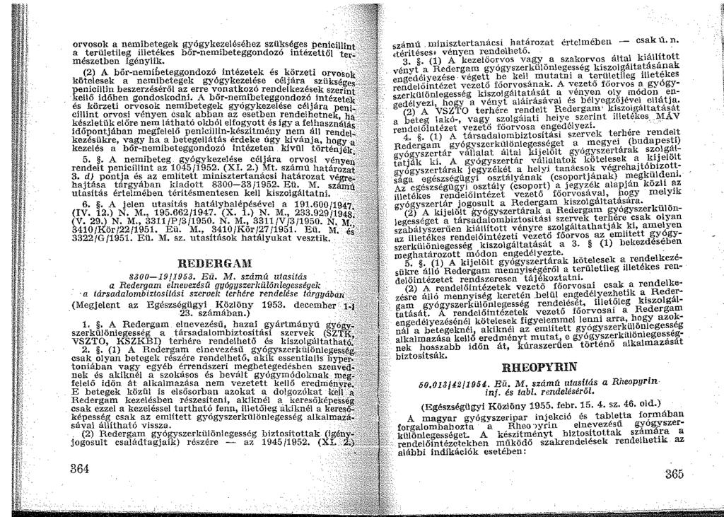 1.... '.. ~=~?' "~:.:.::==:.=-~1.-. ' ~..........(2) A bőr-nemi~eteggondozó intézetek és körzeti orvosok :..=.;.....,, 1.1.... kot~l~s~k a ne~1betegek gyógykezelése céljára szilksé pen~c1.