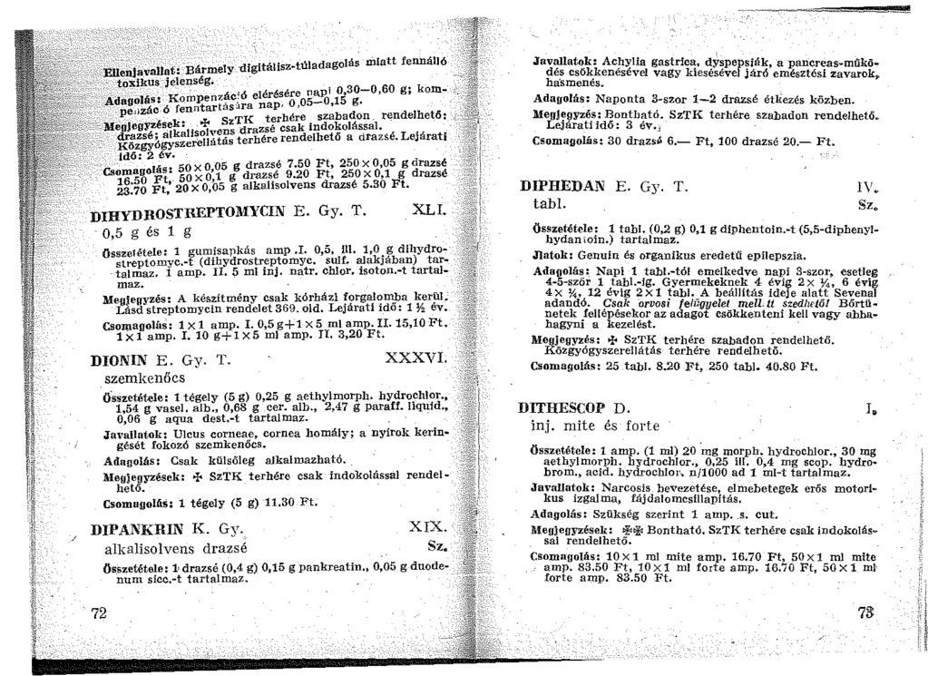 1 di tálisz-túladagolás IÍliatt fennálló '.EllelifAvall~t: B rme Y.g 1 ~? <-- ' - toxikus Jelenség, ;:>--<";_ -----.- - é é é napi 0,30-0,60 g; kom. -- <-,:\:t'/-' :,-Ádúgolá!