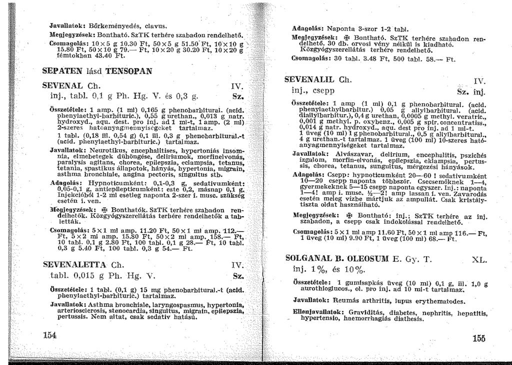 Javallatok: Bőrkeményedés, clavus. 1\:legjegyzések: Bontható. SzTK terhére szabadon rendelhető. Csomagolás: 10X5 g 10.30 Ft, 50x5 g 51.50.Ft, 1ffx10 g' 15.80 Ft, 50X10 g 79.- Ft, 10x20 g 30.
