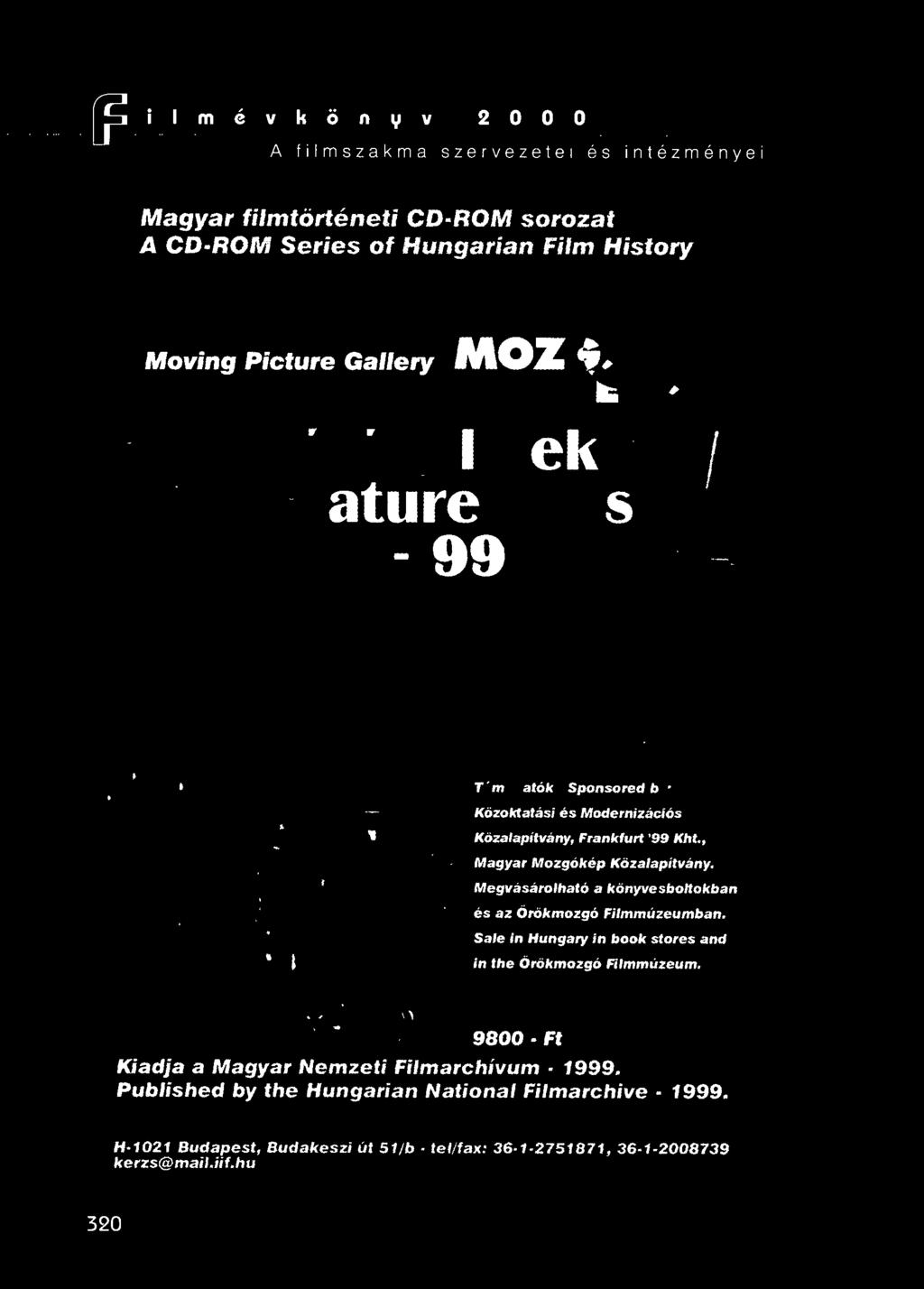 Filmarchívum. 1999. Pub'ished by the Hungarian National Filmarchive 1999.