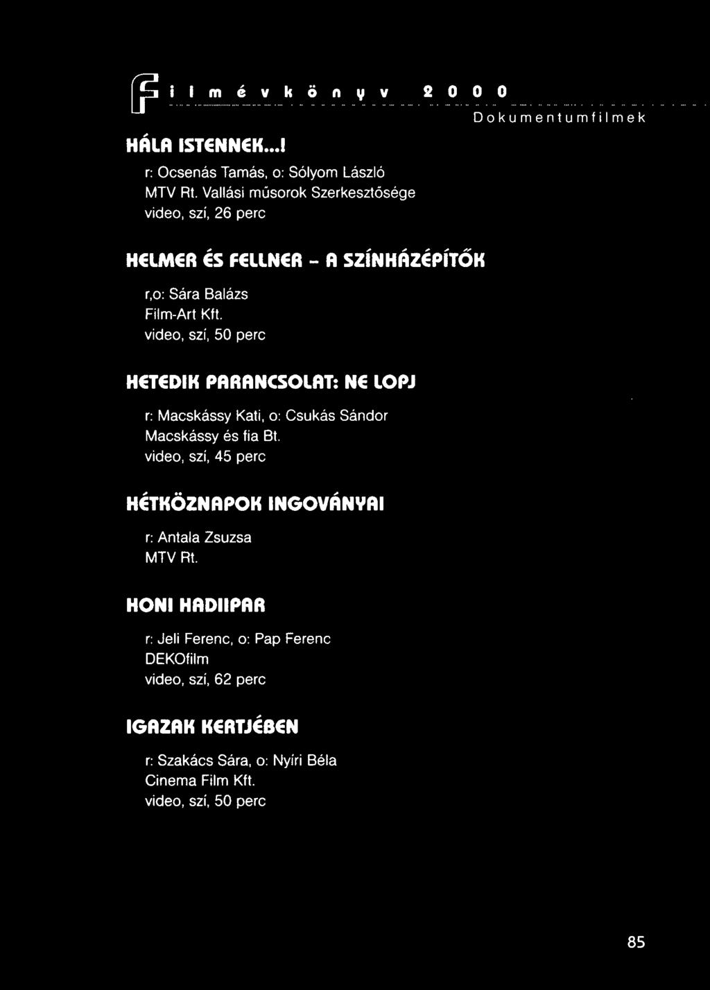 o: Sára Balázs Film-Art Kft.