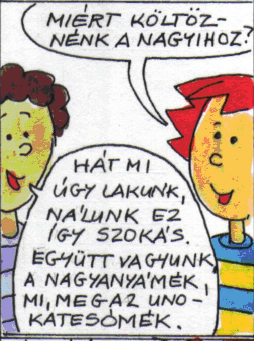 A tanuló legyen képes a kettőt elválasztani egymástól. A tanulók a padszomszédjukkal dolgozzanak.