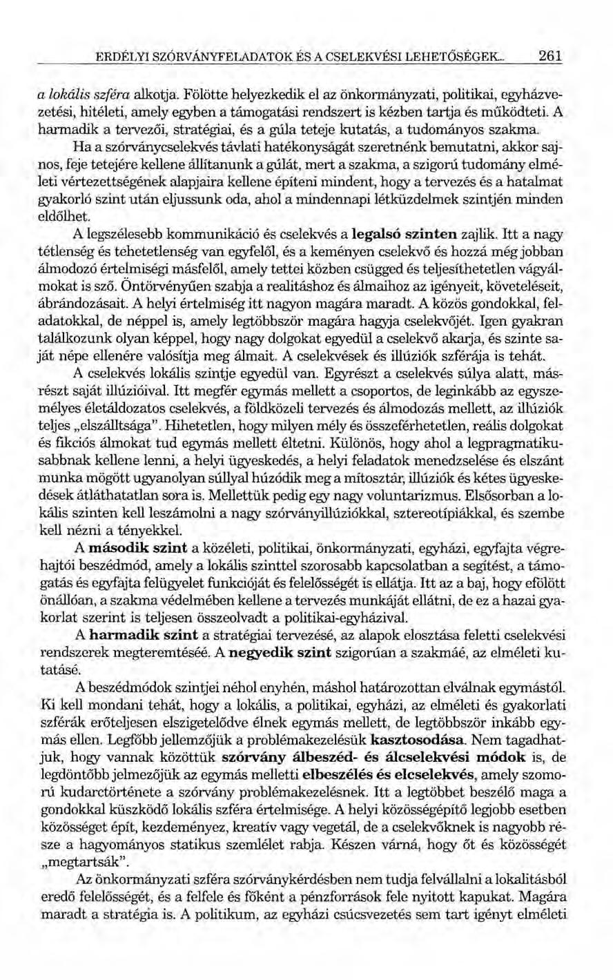ERDÉLYI SZÓRVÁNYFELADATOK ÉS A CSELEKVÉSI LEHETŐSÉGEK.. 261 a lokális szféra alkotja.