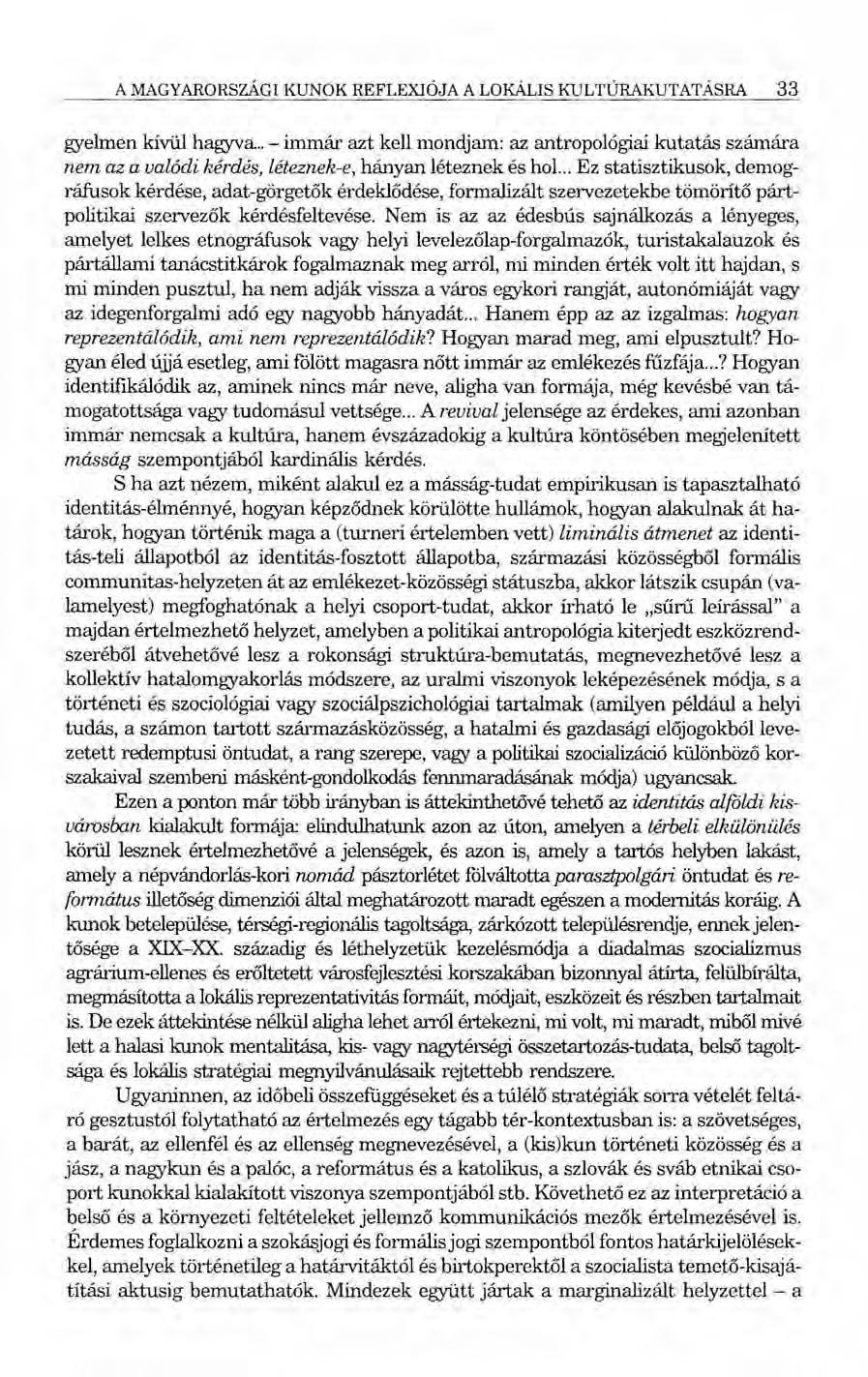 A MAGYARORSZÁGI KUNOK REFLEXIÓJA A LOKÁLIS KULTÚRAKUTATÁSRA 33 gyelmen kívül hagyva.