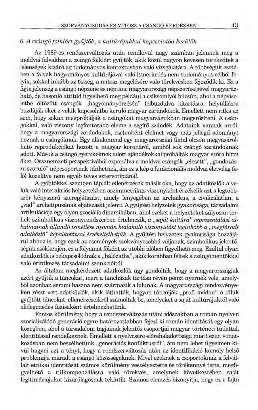 SZÓRVÁNYOSODÁS ÉS MÍTOSZ A CSÁNGÓ KÉRDÉSBEN 43 6.