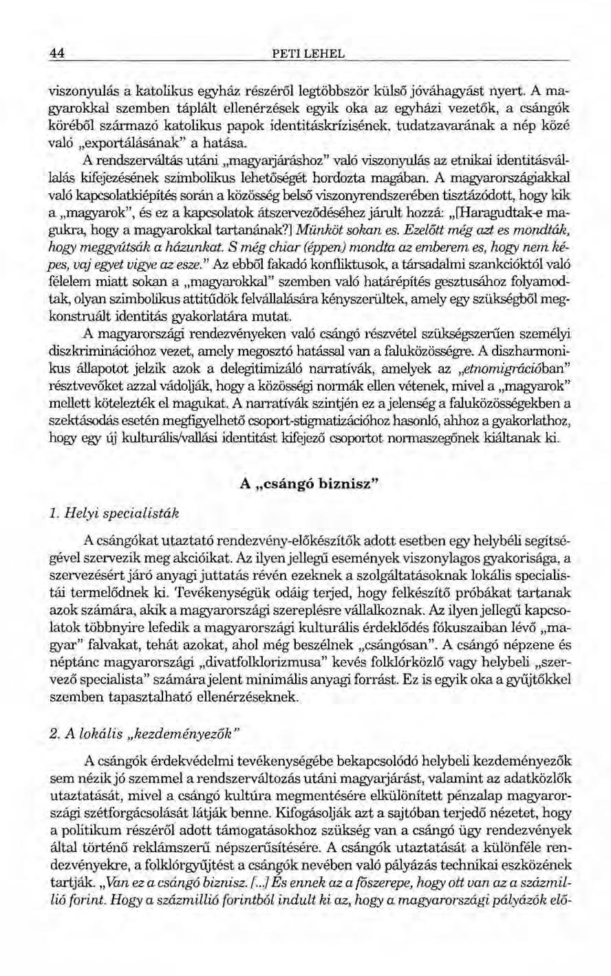 44 PETI LEHEL viszonyulás a katolikus egyház részéről legtöbbször külső jóváhagyást nyert.