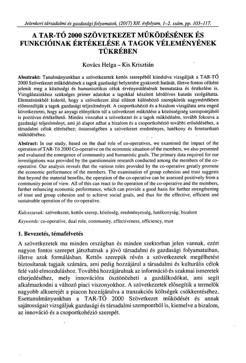 Jelenkori társadalmi és gazdasági folyamatok, (2017) XII. évfolyam, 1-2. szám, pp. 103-117.