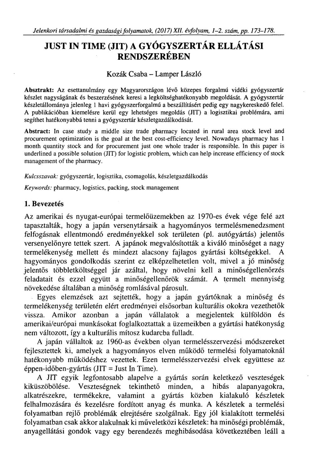 Jelenkori társadalmi és gazdasági folyamatok, (2017) XII. évfolyam, 1-2. szám, pp. 173-178.