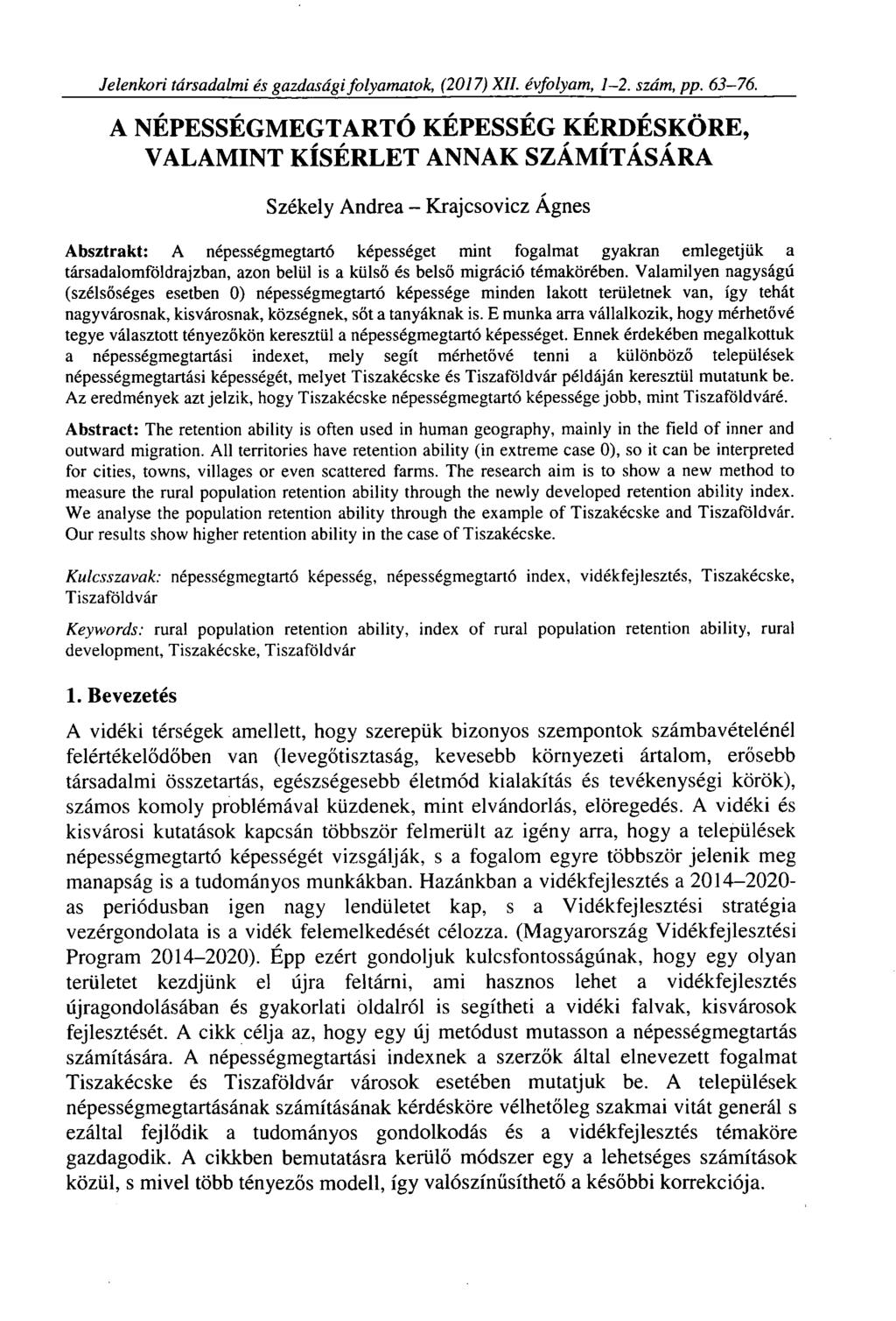 Jelenkori társadalmi és gazdasági folyamatok, (2017) XII. évfolyam, 1-2. szám, pp. 63-76.