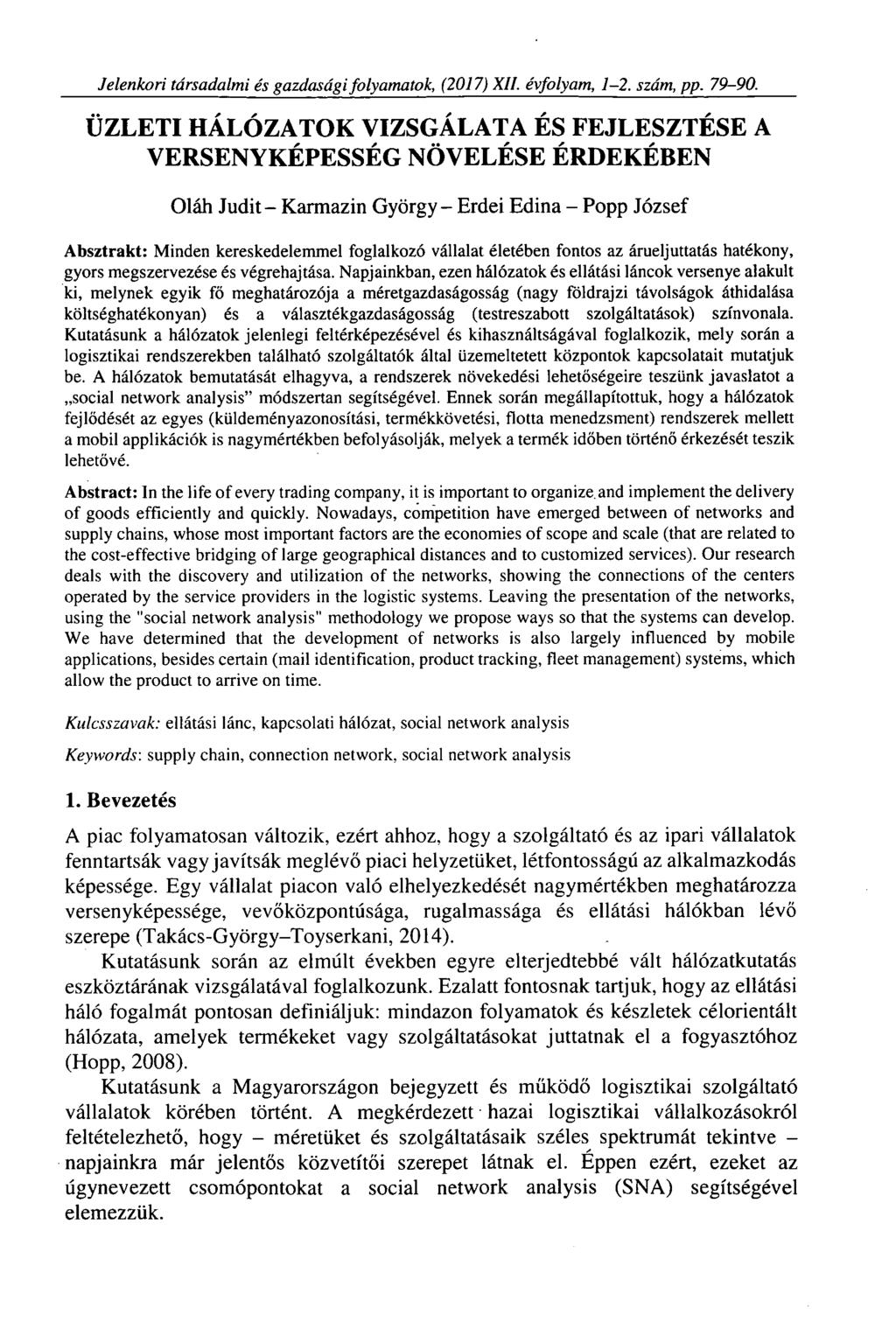 Jelenkori társadalmi és gazdasági folyamatok, (2017) XII. évfolyam, 1-2. szám, pp. 79-90.