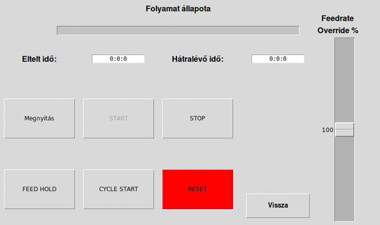 CNC menüpont Ezen menüpontra kattintva elérhetővé válik a Gcode fájl feltöltés. A folyamat elindítása után egy kijelző mutatja az eltelt és a hátralévő időt.