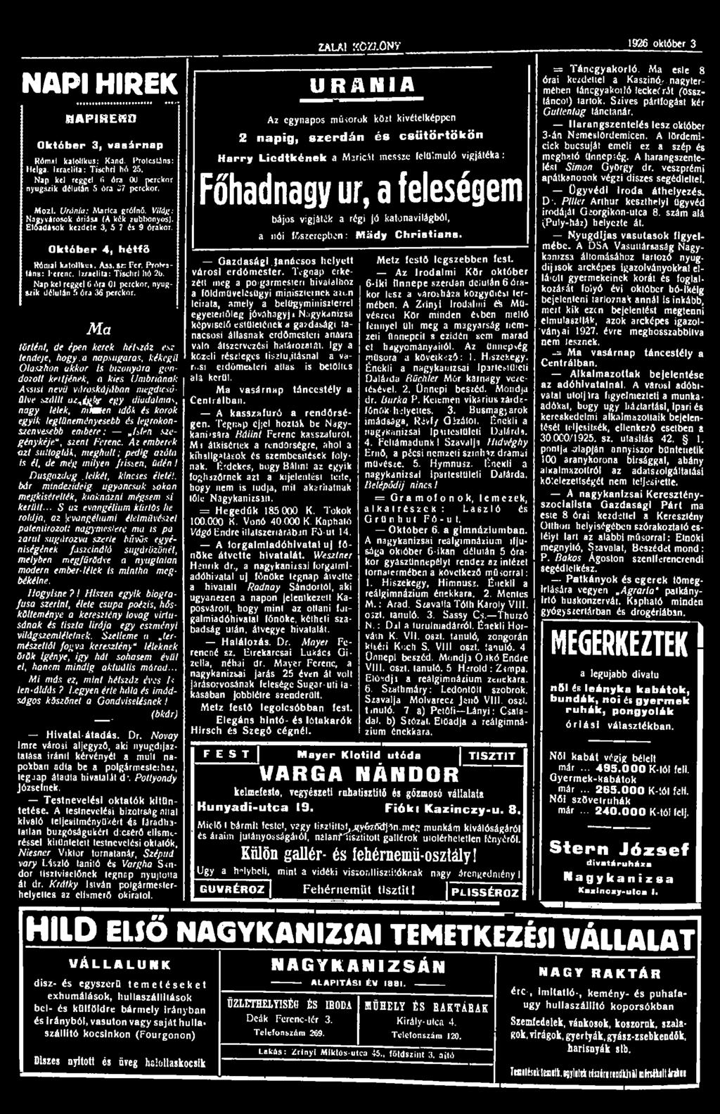 ZALA! KC&ONY 1926 október 3 NAPI HÍREK MAPIREKO Október 3, vasárnap Kómái katolikus: Kand. F»rolcjtfns: Helga. Izraelita: Tischri hó 25.