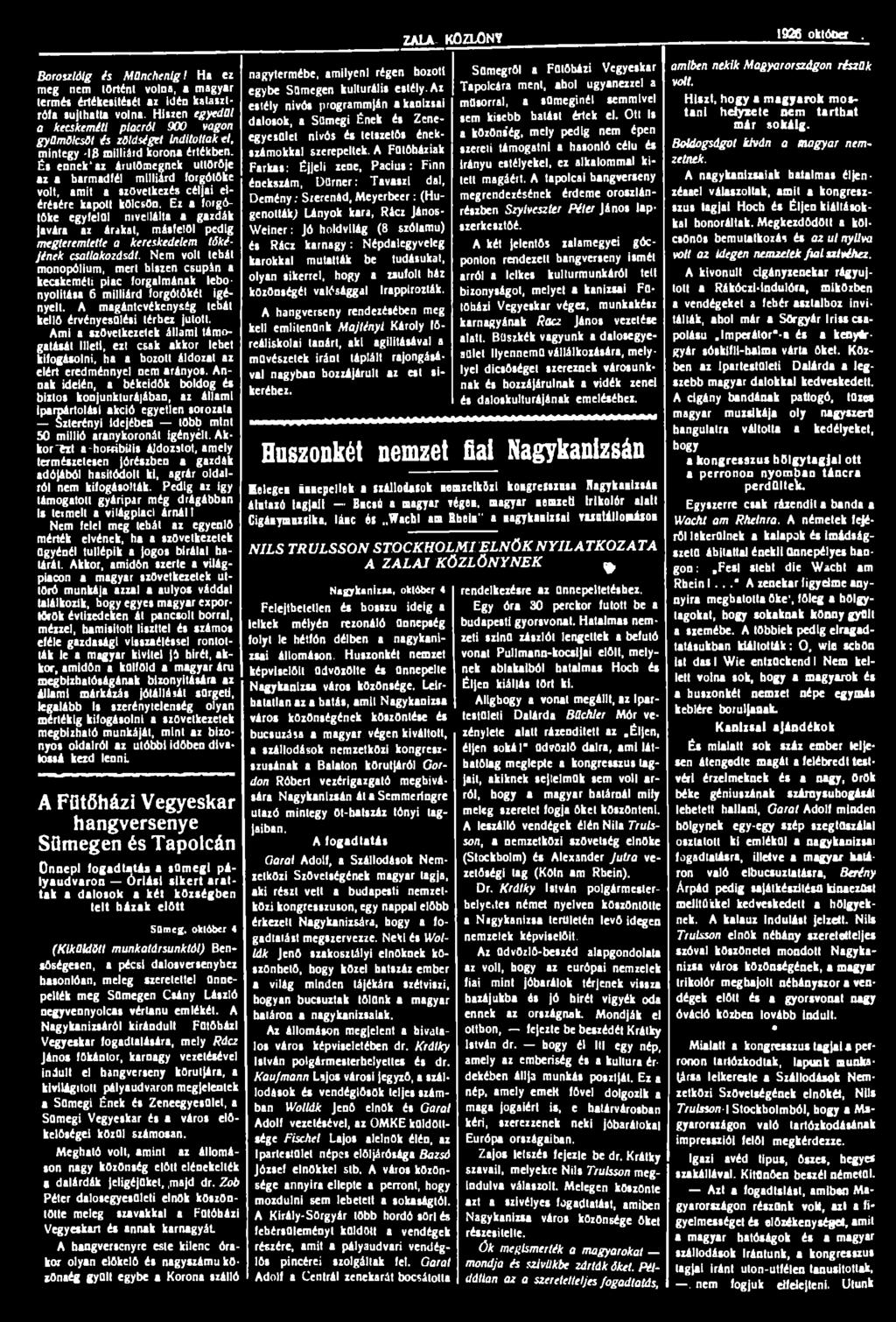 %ZALAi KÖZLÖNY 1926 október I. Boroszlóig és Münchenig! Ha ej meg nem történt volna, a magyar termét értékesítését az Mén katasztrófa sújthatta volna.