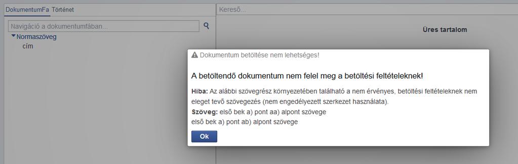 Ha a bekezdés gyermek szerkezeti egységeinek sorszámozása nem folyamatos, akkor az importálás meghiúsul, és a rendszer felugró