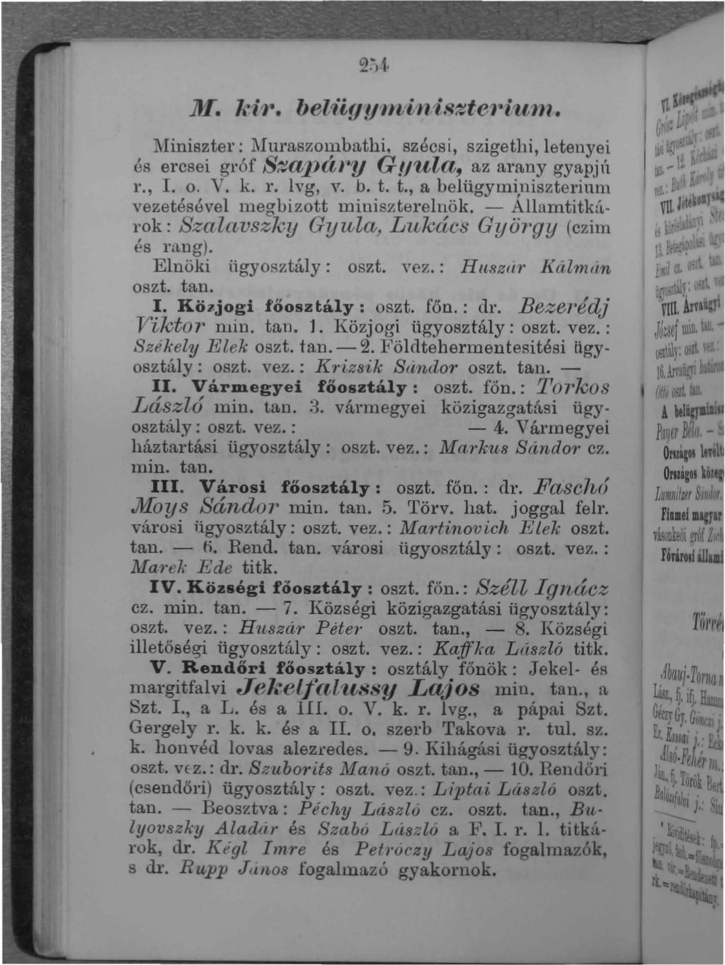 1\liniszter: 1\1 ul'aszombathi, szécsi, szigethi, letenyei és ercsei gróf SZalJál-Y GIJula, az arany gyapjú r., r. o. V. k. r. lvg, v. b. t.