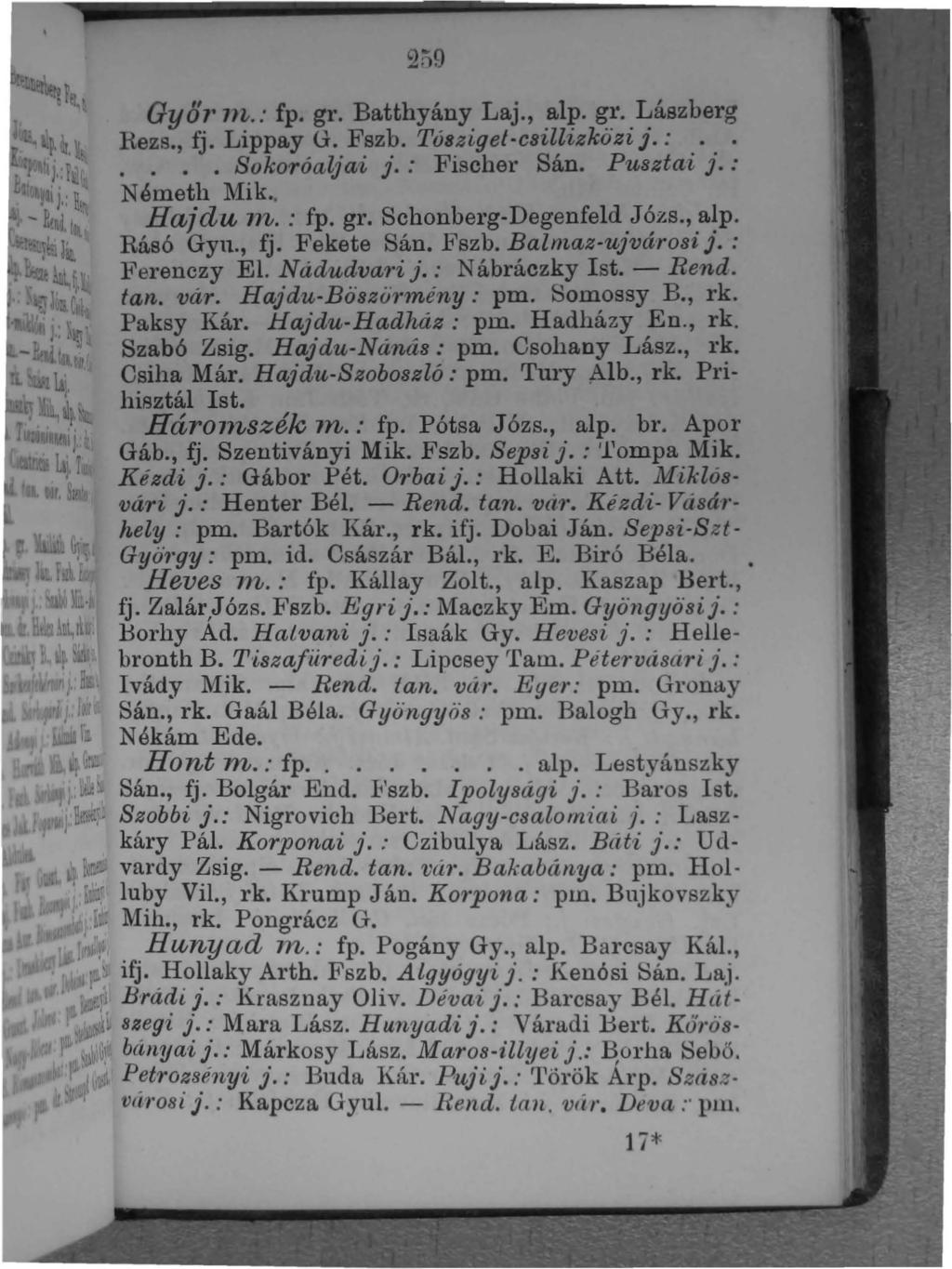 )... 9..,.! ), Győr 1n.: fp. gr. Batthyány. Laj.,.al~. ~~'o.~ászberg Rezs., tjo Lippay G. Fszb. Tó8z/.,gel-c8tllf.,zkozL J. :.... Sokoróaljai j.: Fischer Sán. Pusztai j. : Németh Mik. Haj du 1711.