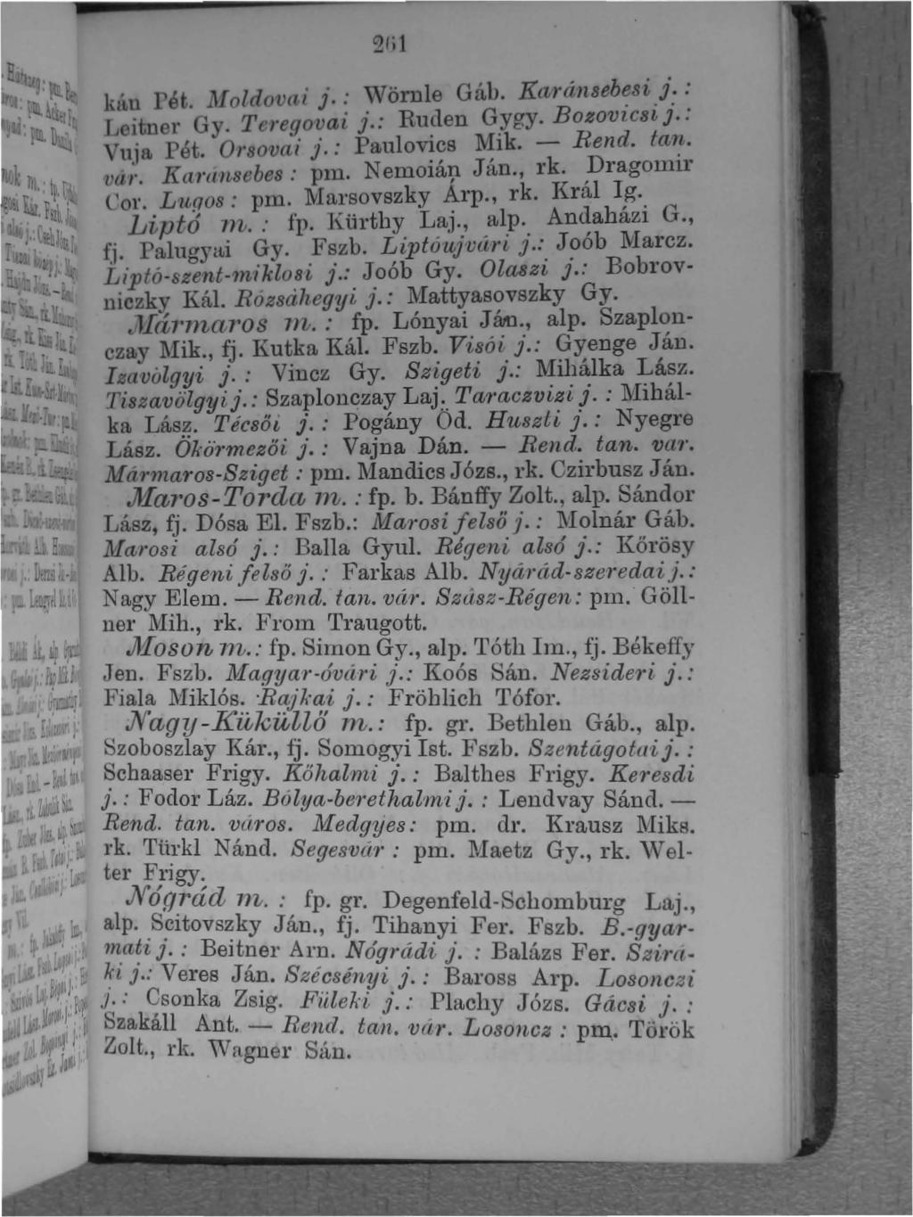 cwt _, hlu rét. J\Ioldov(t; j.: "TörnIe Gáh. KctrfÍnseb:si /: : lj "tn r Gy. Tm'egova/~ j.: Ru~len G.ygy. BOZOVlC8l, J.: 'u.ia rét. Orsova'; j.: PauIo,:-cs l\~lk. - Rend. ta7.l: l'al'.