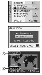 Emelt szintû tudnivalók (Felvétel) A felvételek dátuma/idôpontja az utazási célállomásokon (Világidô) A [BEÁLLÍTÁS] menü beállításával kapcsolatban olvassa el a 33. oldalon leírtakat.