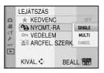Emelt szintû tudnivalók (Lejátszás) [NYOMT. -RA] A DPOF (Digital Print Order Format) rendszer lehetôvé teszi a felhasználónak annak kiválasztását, mely képeket kíván megfelelô nyomtatón kinyomtatni.