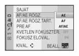 Emelt szintû tudnivalók (Felvétel) A fókuszérték vagy a fókusz- és expozíciós érték rögzítése 1 Válassza az [EGYÉNI MENÜ] [AF/AE-RÖGZ.] paraméterét (33. o.). 2 Válassza a / gombokkal az [AF] vagy a [AF/AE] lehetôséget és nyomja meg a [MENU/SET] gombot.