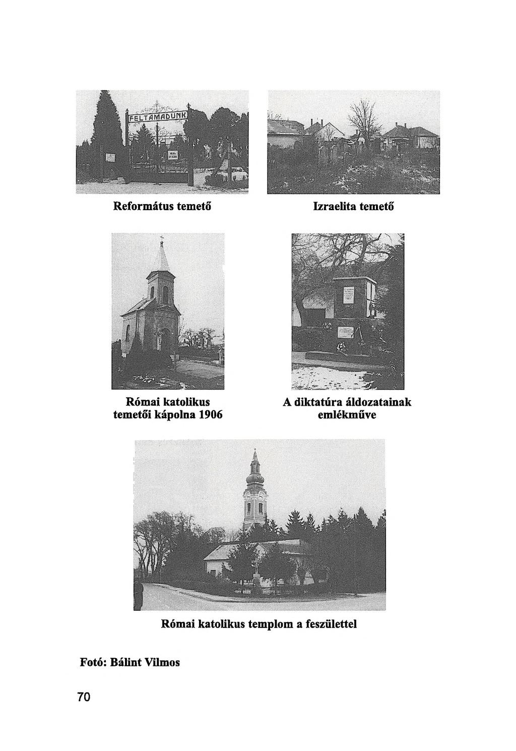 Református temető Izraelita temető Római katolikus temetői kápolna 1906