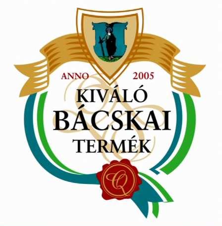 Bácskai Nap Kiváló Bácskai Termék Díj Kamaránk saját ötlete volt 2013-ban a Bácskai Nap életre hívása, ahol a helyi termelőknek,