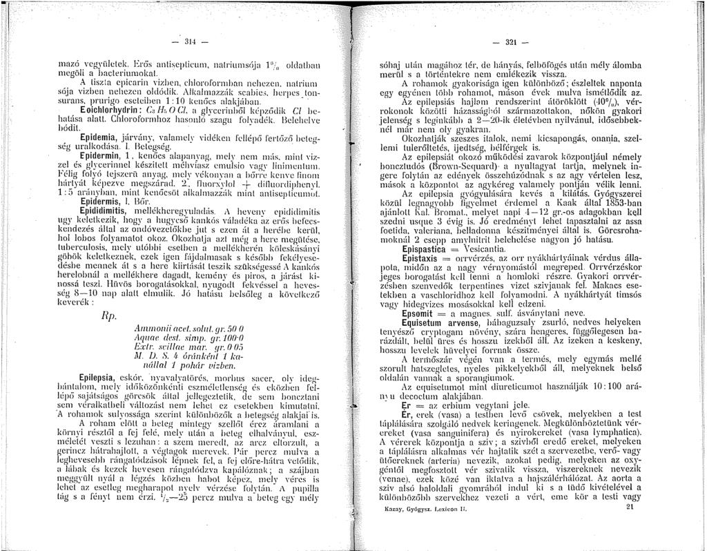 - i\-! - nazó vegyületek. l~ré>s anti~cpticurn, nalriuns6ja / oldalhan megöli a bacteriumokal. :\ tiszta cpicarin vizhen, chlorofornhnn nehezen. nalriu sója vizhcn nehezen oldódik.