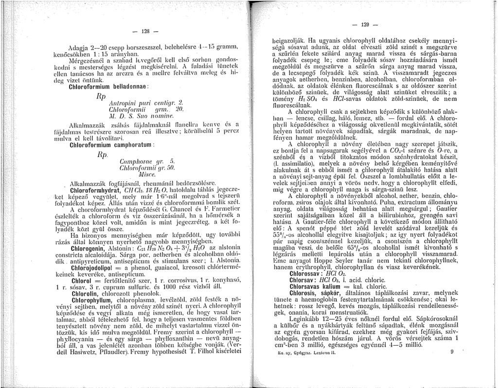 - 28 - Adagja 2-20 csepp borszeszszel, bclehelésre I - ;í gmmm, ken6csökben : 5 anínvban. ;\lérgezésnél a szaliad kvcgéiréil kell clséi sorban gondoskodni s nesterségcs légzést, negkisércln~.