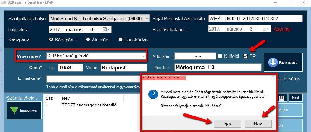 EGÉSZSÉGPÉNZTÁRI SZÁMLA RÖGZÍTÉSE ÜZLETI B2B SZÁMLÁZÁS ÁGON A program a vevő nevét megvizsgálja.