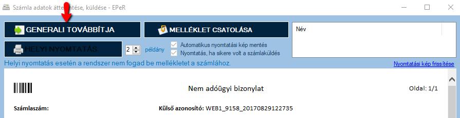 Egészségpénztári számla esetén, ha a Generáli vállalja a számla továbbítását, akkor a Generáli továbbít felirat az aktív, egyébként pedig a helyben nyomtat felirat.