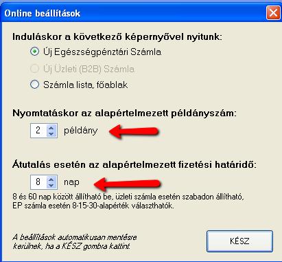 fizetési határidő.** * Amennyiben 0-át állítunk be, a számla kiállításakor rá fog kérdezni a program, hogy egy példányt azért nyomtasson-e.