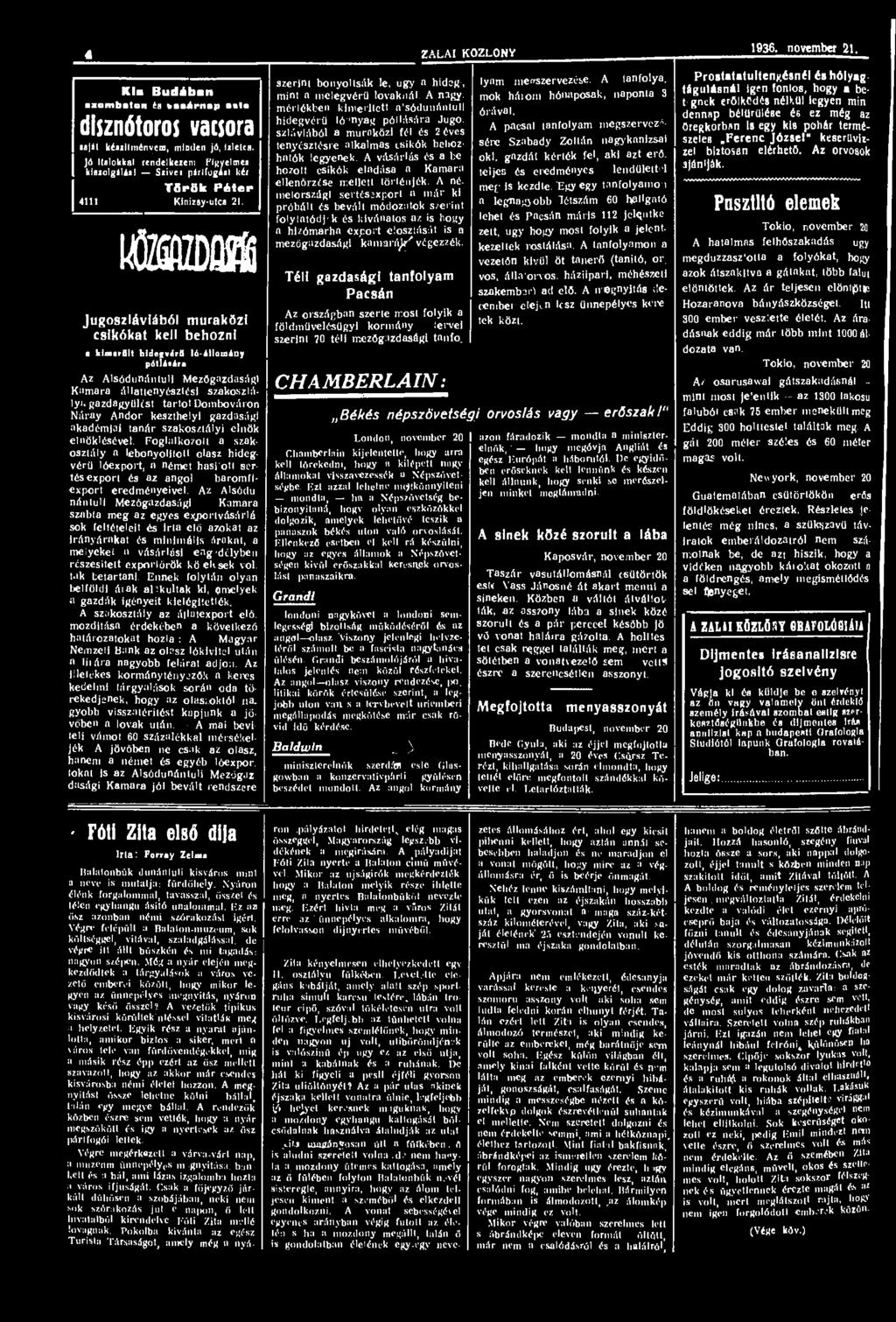 4 ZALAI KÖZLÖNY 1936. november 21. Kis Budiban lombaton ts kaaarnap asl* disznótoros vacsora saját készítményem, minden jó, ízletes.