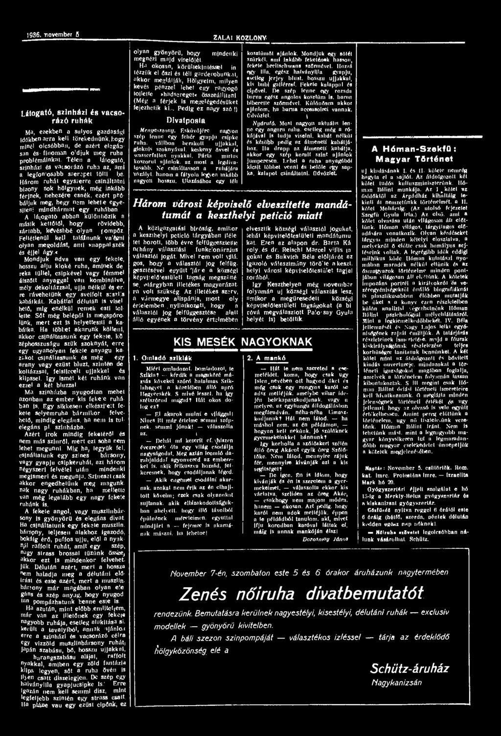 1936. november 5 ZALAI KÖZLÖNY Látogató, színházi és vacsorázó ruhák Ma színházba nyugodtan mehet azonban az ember kis fel<e:e ruhában is.